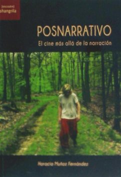 Posnarrativo : el cine más allá de la narración - Muñoz Fernández, Horacio