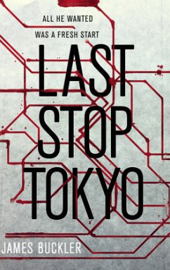 Last Stop Tokyo - Buckler, James