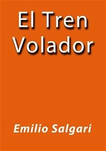 El tren volador (eBook, ePUB) - Salgari, Emilio