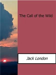 The Call of the Wild (eBook, ePUB) - London, Jack