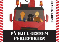 På hjul gennem Perleporten (eBook, ePUB) - Kruse, Henrik