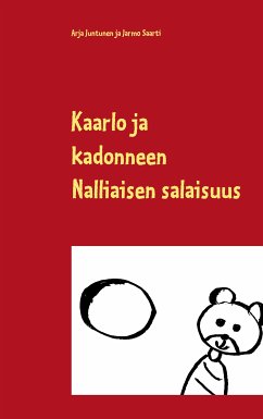 Kaarlo ja kadonneen Nalliaisen salaisuus (eBook, ePUB) - Juntunen, Arja; Saarti, Jarmo