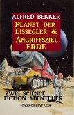 Zwei Science Fiction Abenteuer - Planet der Eissegler & Angriffsziel Erde (eBook, ePUB)