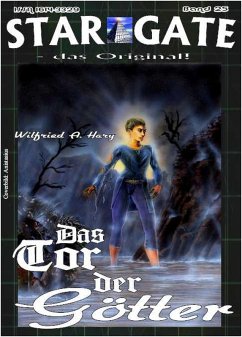 STAR GATE 025: Das Tor der Götter (eBook, ePUB) - Hary, Wilfried A.