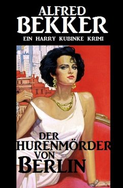 Cover Harry Kubinke - Der Hurenmörder von Berlin (eBook, ePUB)