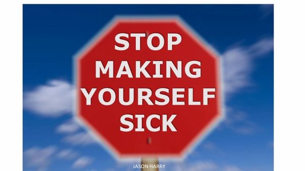 Stop Making Yourself Sick (eBook, ePUB) Stop Making Yourself Sick (eBook, ePUB)