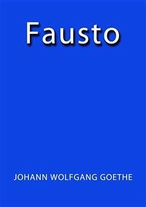 Fausto (eBook, ePUB) - Goethe; Goethe