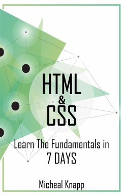 HTML & CSS: Learn the Fundaments in 7 Days (eBook, ePUB) - Knapp, Michael