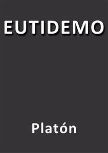 Eutidemo (eBook, ePUB) - Platón; Platón