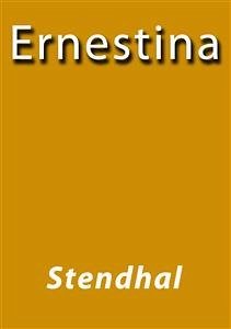 Ernestina (eBook, ePUB) - Stendhal; Stendhal; Stendhal