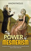 The Power of Mesmerism - A Highly Erotic Narrative of Voluptuous Facts and Fancies (eBook, ePUB)