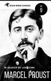 Marcel Proust: In Search of Lost Time &quote;volumes 1 to 7&quote; [Classics Authors Vol: 9] (Black Horse Classics) (eBook, ePUB)