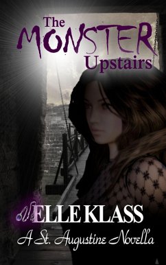 The Monster Upstairs (The Bloodseeker Series, #2) (eBook, ePUB) - Klass, Elle