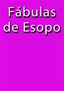 Fabulas de Esopo (eBook, ePUB) - Esopo