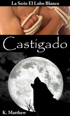 Castigado (eBook, ePUB) - Matthew, K. Castigado (eBook, ePUB) - Matthew, K.