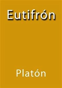 Eutifron (eBook, ePUB) - Platón; Platón