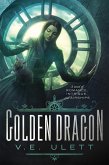 Golden Dragon (Code Black, #1) (eBook, ePUB) Golden Dragon (Code Black, #1) (eBook, ePUB)