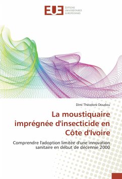 La moustiquaire imprégnée d'insecticide en Côte d'Ivoire - Doudou, Dimi Théodore