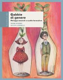 Gabbie di genere. Retaggi sessisti e scelte formative Gabbie di genere. Retaggi sessisti e scelte formative