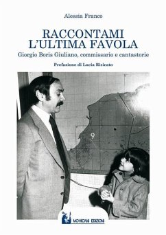 Cover Raccontami l'ultima favola. Giorgio Boris Giuliano, commissario e cantastorie