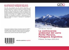 La controversia ambiental del cerro Perito Moreno, Patagonia Argentina - Llosa, Carina Olga;Aguiar, Diego