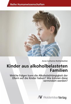 Kinder aus alkoholbelasteten Familien - Rothenbühler, Anne-Catherine