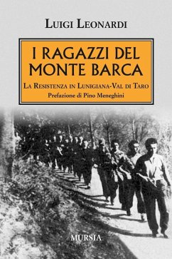 Cover I ragazzi del Monte Barca. La Resistenza in Lunigiana-Val di Taro