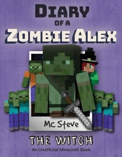 Diary of a Minecraft Zombie Alex - Steve, Mc