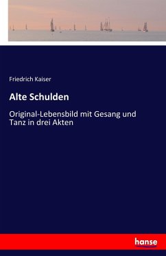 Alte Schulden - Kaiser, Friedrich