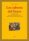 Los sabores del Greco : un viaje culinario por el Mediterráneo del Greco : Candía (Creta), Venecia, Roma y Toledo