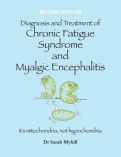 Diagnosis and Treatment of Chronic Fatigue Syndrome and Myalgic Encephalitis 2nd Edition