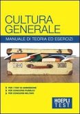 Hoepli Test. Cultura generale. Manuale di teoria ed esercizi