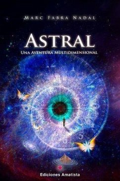 Astral : una aventura multidimensional - Fabra Nadal, Marc