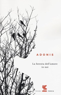 La foresta dell'amore in noi - Adonis