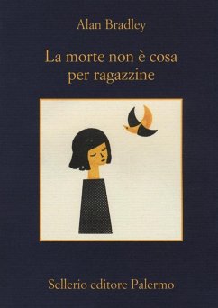 La morte non è cosa per ragazzine - Bradley, Alan