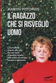 Il ragazzo che si risvegliò uomo Il ragazzo che si risvegliò uomo
