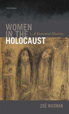 Women in the Holocaust - Waxman, Zo D"e (Senior Research Fellow, Senior Research Fellow, Oxfo