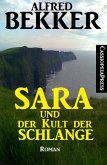 Sara und der Kult der Schlange: Roman (eBook, ePUB)