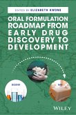 Oral Formulation Roadmap from Early Drug Discovery to Development (eBook, PDF)