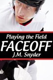 Playing the Field: Faceoff (eBook, ePUB)