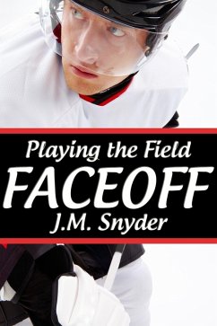 Playing the Field: Faceoff (eBook, ePUB) - Snyder, J. M.