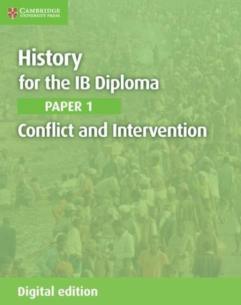 History for the IB Diploma Paper 1 Conflict and Intervention Digital Edition (eBook, ePUB)