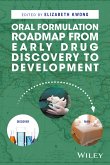 Oral Formulation Roadmap from Early Drug Discovery to Development (eBook, ePUB)
