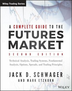 A Complete Guide to the Futures Market (eBook, PDF) - Schwager, Jack D.; Etzkorn, Mark