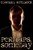 Perhaps, Someday (eBook, ePUB) Perhaps, Someday (eBook, ePUB)