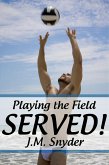 Playing the Field: Served! (eBook, ePUB)