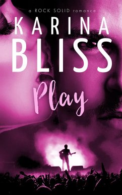 Play (a ROCK SOLID romance, #3) (eBook, ePUB) - Bliss, Karina