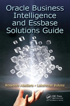 Oracle Business Intelligence and Essbase Solutions Guide (eBook, ePUB) - Abellera, Rosendo; Bulusu, Lakshman