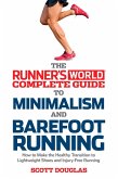 Runner's World Complete Guide to Minimalism and Barefoot Running (eBook, ePUB)
