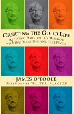 Creating the Good Life (eBook, ePUB) Creating the Good Life (eBook, ePUB)